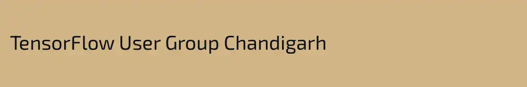 TensorFlow User Group Chandigarh